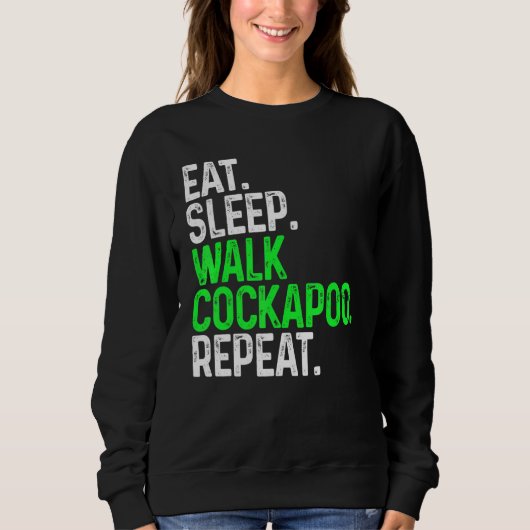 Essen Sleep Walk Cockapoo Wiederholen Funny Dog Wa Sweatshirt (Vorderseite)