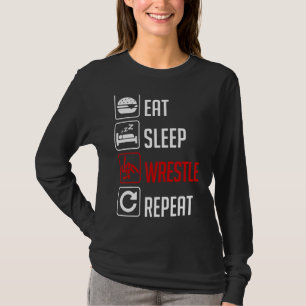 Essen Sleep Wrestle Wiederholung Frauen Männer Tee