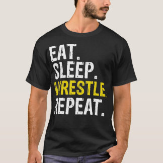 Essen Sleep Wrestle Wiederholung Geschenk T-Shirt