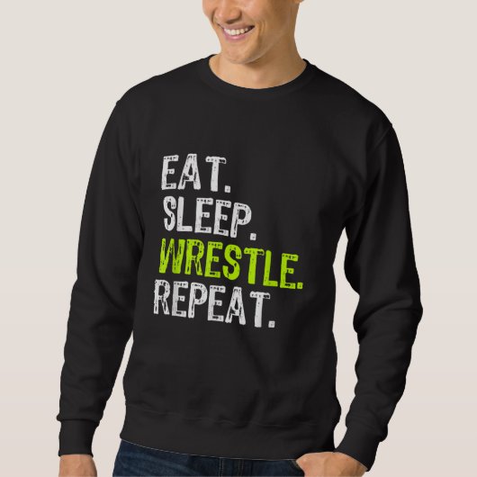 Essen Sleep Wrestle Wiederholung Wrestling Wrestle Sweatshirt (Vorderseite)