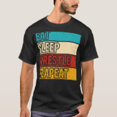 Essen Sleep Wrestle Wiederholung Wrestling Wrestle T-Shirt (Vorderseite)