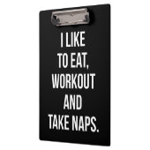 Essen, trainieren und Nickerchen nehmen - Funny No Klemmbrett (Links)