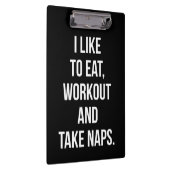 Essen, trainieren und Nickerchen nehmen - Funny No Klemmbrett (Rechts)