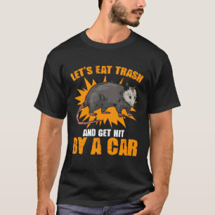 Essen Trash Street Cat Trash Animal Opossum T-Shirt