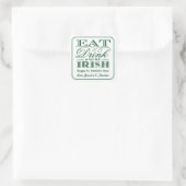 Essen, trinken & Be Irish St. Patrick's Day Quadratischer Aufkleber (Tasche)