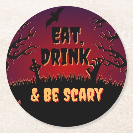 Essen, trinken & Beängstigend sein Halloween Runder Pappuntersetzer (Vorderseite)