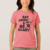 Essen, trinken, Beängstigend sein Tri-Blend Shirt (Vorderseite)