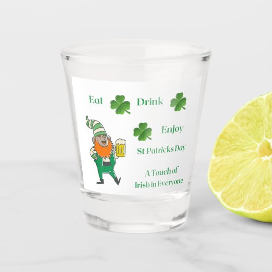 Essen, trinken, eine irische Touch in jedem genieß Schnapsglas (Vorderseite)