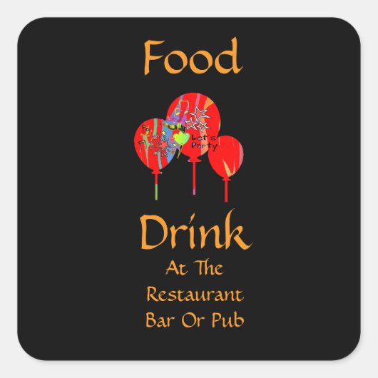 Essen Trinken In Restaurant Bar Oder Pub Lasst Uns Quadratischer Aufkleber (Vorderseite)