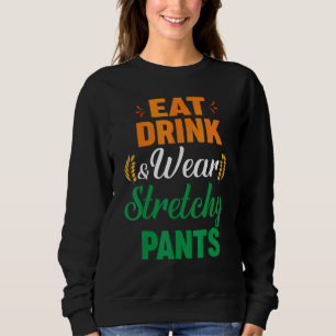 Essen Trinken Tragen Stretchhosen Fall Herbst Dank Sweatshirt