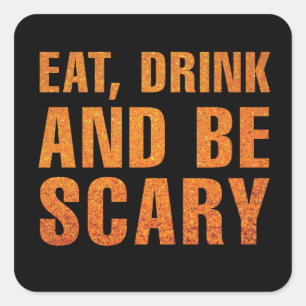 Essen, trinken und Beängstigend sein Halloween-Dek Quadratischer Aufkleber