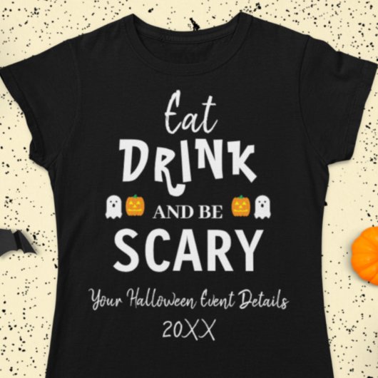 Essen, trinken und Beängstigend sein Halloween T-Shirt