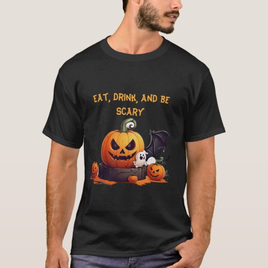 Essen, trinken und Beängstigend sein zu Halloween T-Shirt (Vorderseite)