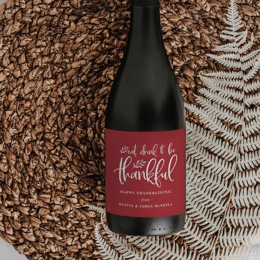 Essen, trinken und dankbar sein | Benutzerdefinier Weinetikett