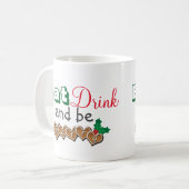 Essen, trinken und frohe Weihnachten sein Kaffeetasse (Vorderseite Links)