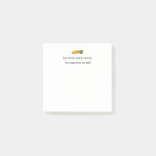 "Essen, Trinken und fröhlich sein, denn morgen mac Post-it Klebezettel