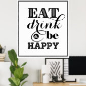 Essen, trinken und glücklich sein poster (Heimbüro)