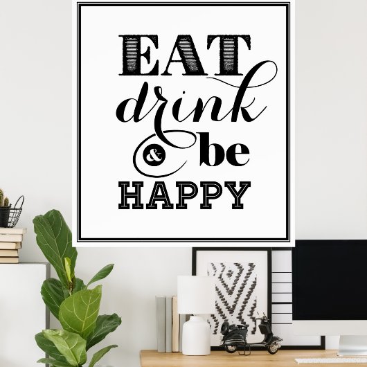 Essen, trinken und glücklich sein poster (Heimbüro)