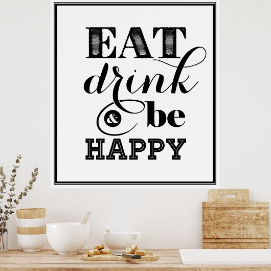 Essen, trinken und glücklich sein poster (Küche)