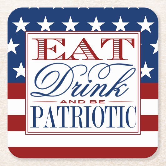 Essen, trinken und Patriotisch sein | 4. Juli Part Rechteckiger Pappuntersetzer (Vorderseite)