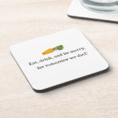 "Essen, trinken, und sei froh, für morgen essen wi Getränkeuntersetzer (Linke Seite)