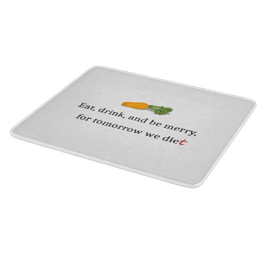 "Essen, trinken, und sei froh, für morgen essen wi Schneidebrett (Ecke)