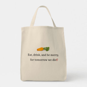 "Essen, trinken, und sei froh, für morgen essen wi Tragetasche