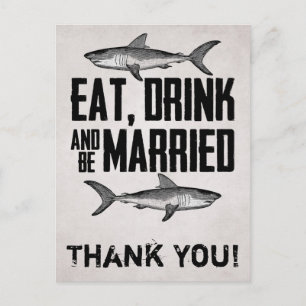 Essen Trinken und sei verheiratet Hai-Hochzeit Dan Postkarte