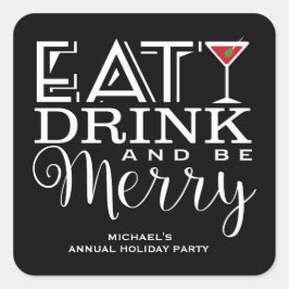 Essen, trinken und sich wohlfühlen, Feierabend Quadratischer Aufkleber