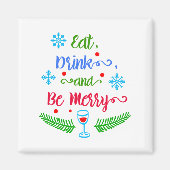 Essen, trinken und sich wohlfühlen, Weihnachten Ur Magnet (Vorne)