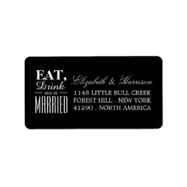 Essen, trinken und Verheiratet Hochzeit sein Adressaufkleber
