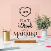 Essen, trinken und Verheiratet sein Acrylschild (Hochzeit)