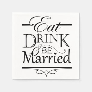 Essen, trinken und Verheiratet sein Serviette