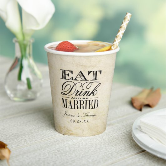Essen, trinken und Verheiratet sein! Vintage Weddi Pappbecher (In Situ)