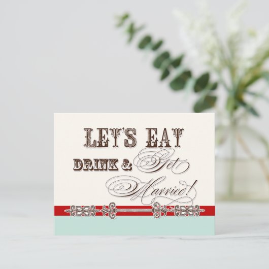 Essen, trinken und Verheiratet werden, meine Braut Einladungspostkarte (Stehend Vorderseite)