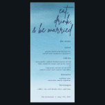 Essen, trinken und Verheiratete Hochzeit mit blaue Menükarte<br><div class="desc">Dieses Menü ist der perfekte Weg,  um zu zeigen,  was Sie an Ihrem Hochzeitstag servieren werden. Mit einem blauen Aquarellhintergrund für Ihr Thema und marineblau Text.</div>