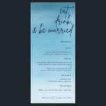 Essen, trinken und Verheiratete Hochzeit mit blaue Menükarte<br><div class="desc">Dieses Menü ist der perfekte Weg,  um zu zeigen,  was Sie an Ihrem Hochzeitstag servieren werden. Mit einem blauen Aquarellhintergrund für Ihr Thema und marineblau Text.</div>