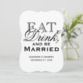 Essen, trinken und Verheiratete Hochzeit sein Einladung (Stehend Vorderseite)