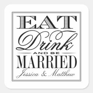 Essen, trinken & Verheiratet sein Moderne Schwarz/ Quadratischer Aufkleber