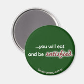 Essen und zufrieden sein (dunkler Hintergrund) Magnet (Vorderseite/Rückseite)