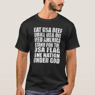 Essen USA Rindfleischbohrer US Oil Füttre Amerika T-Shirt