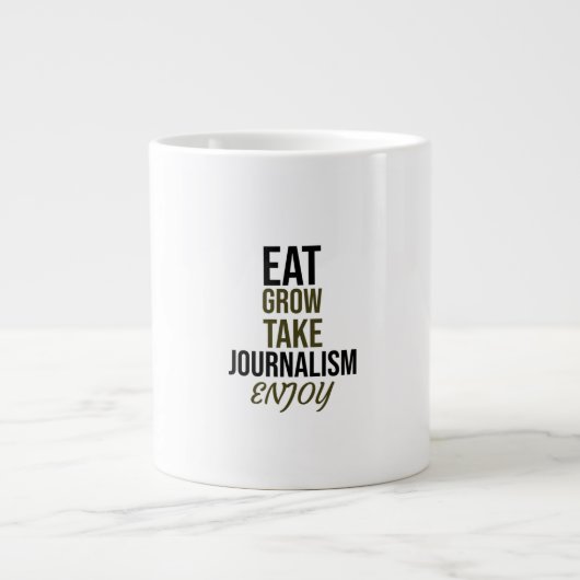 Essen, wachsen, Journalismus nehmen, genießen Jumbo-Tasse (Vorderseite)