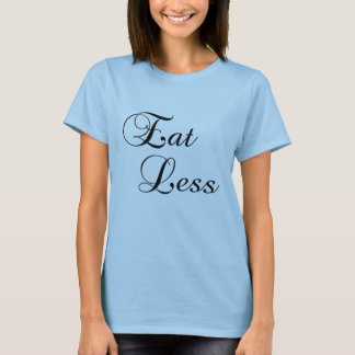 Essen weniger T-Shirt