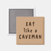 Essen wie ein Caveman Magnet (Vorderseite/Rückseite)