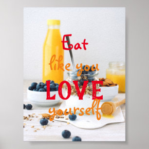 Essen wie Sie selbst Liebe / gesundes Essen Poster
