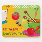 Essen zum Leben und Gewichtsverlust Mousepad (Vorne)