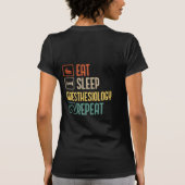 Essensschlafanästhesiologie Wiederholungsanästhesi T-Shirt (Rückseite)