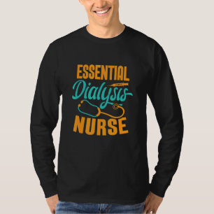 Essenzielle Dialyse Nurse Nephrologie Nierennahrun T-Shirt