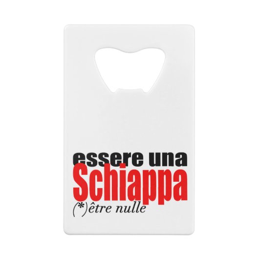 Essere una Schiappa être nulle en français Bottle Geldbeutel Flaschenöffner (Rückseite)