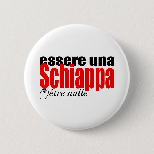 Essere una Schiappa être nulle en français Button (Vorderseite)